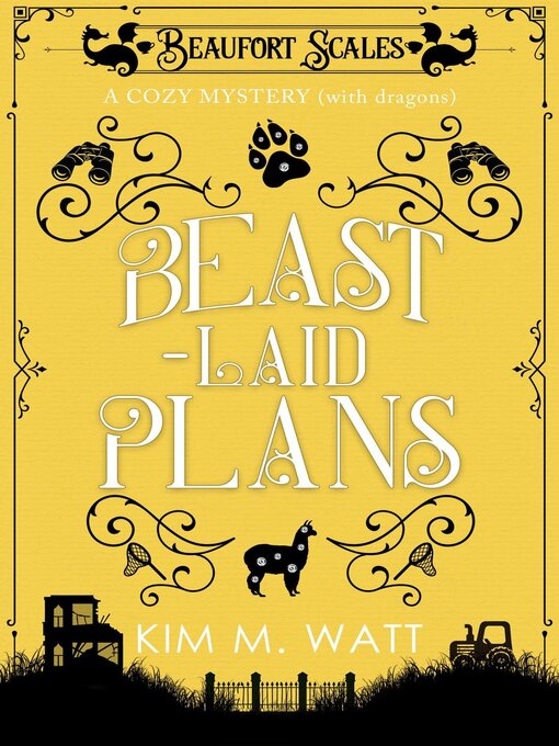 Title details for Beast-Laid Plans--a Cozy Mystery (with Dragons) by Kim M. Watt - Available